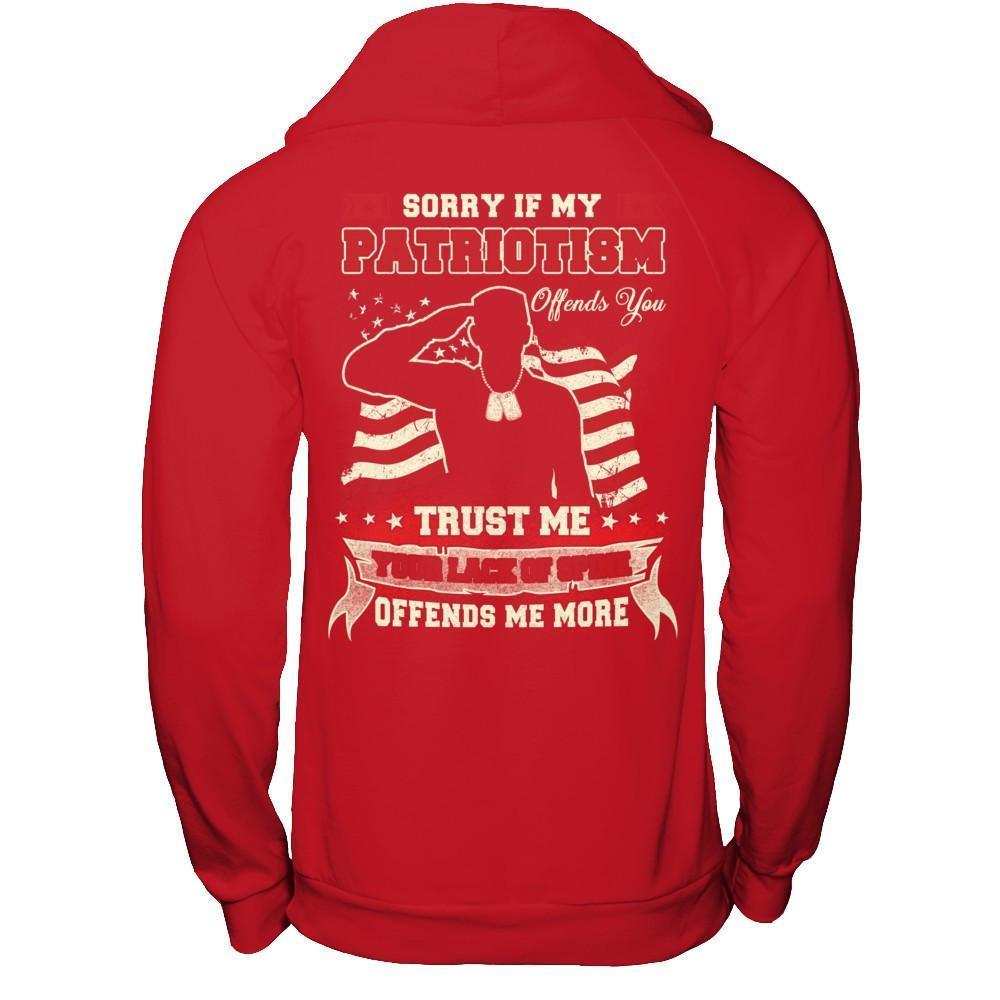 Sorry If My Patriotism Offends You Trust Me-T-Shirt & Hoodie-Pullover Hoodie-Red