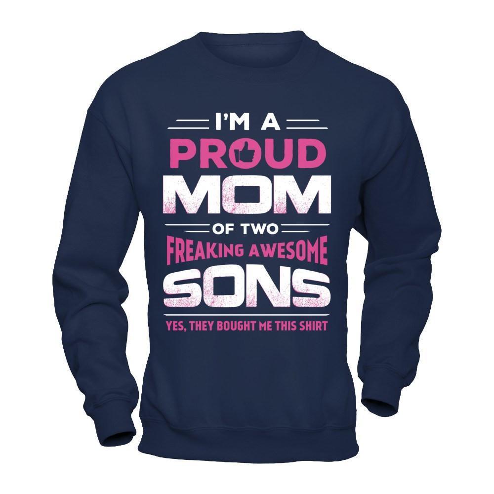 I'm Proud Mom Of Two Freaking Awesome Sons-T-Shirt & Hoodie-Crewneck Sweatshirt-Navy