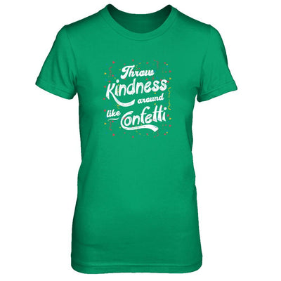 Throw Kindness Around Like Confetti-T-Shirt & Tank Top-Women's T-Shirt-Irish Green