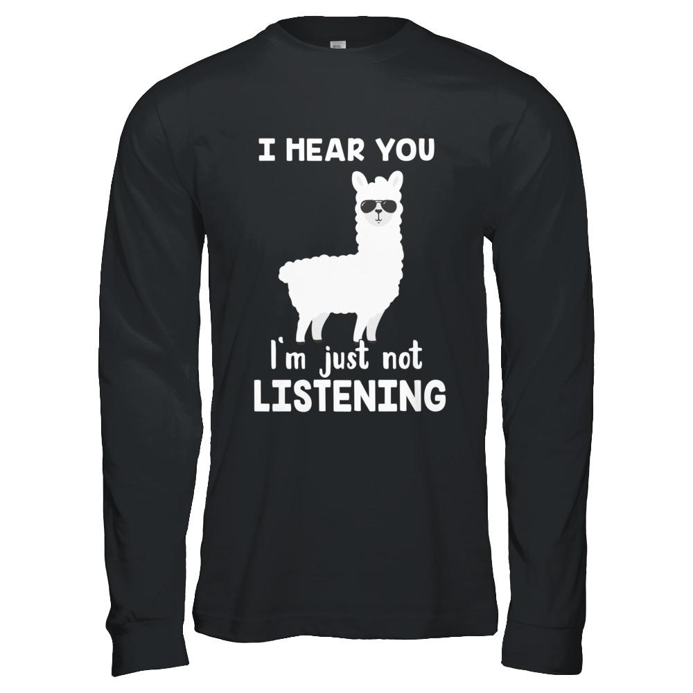 I Hear You I'm Just Not Listening Funny Llama-T-Shirt & Hoodie-Long Sleeve T-Shirt-Black
