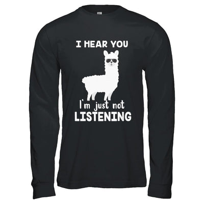 I Hear You I'm Just Not Listening Funny Llama-T-Shirt & Hoodie-Long Sleeve T-Shirt-Black