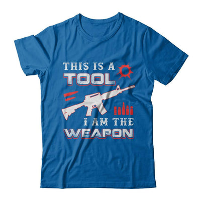 Rifle Gun This Is A Tool I Am The Weapon-T-Shirt & Hoodie-Classic T-Shirt-Royal