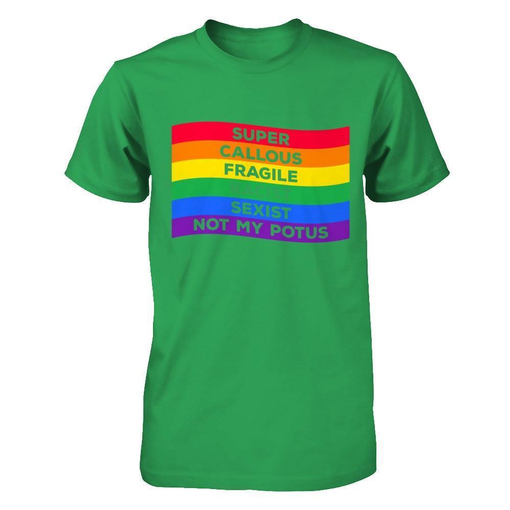 Super Callous Fragile Racist Sexist Not My Potus-T-Shirt & Hoodie-Premium T-Shirt-Kelly Green