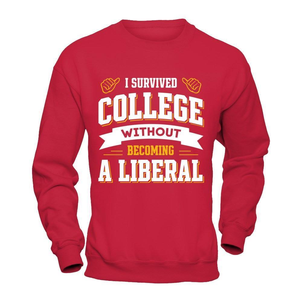 I Survived College Without Becoming A Liberal-T-Shirt & Hoodie-Crewneck Sweatshirt-Red