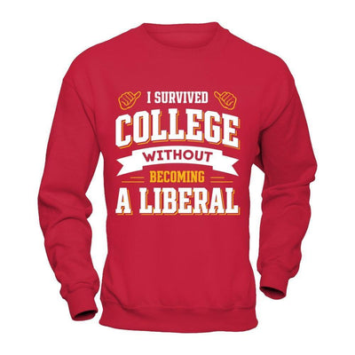 I Survived College Without Becoming A Liberal-T-Shirt & Hoodie-Crewneck Sweatshirt-Red