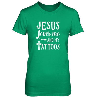 Jesus Just Love Me And My Tattoos Funny Christian-T-Shirt & Tank Top-Women's T-Shirt-Irish Green