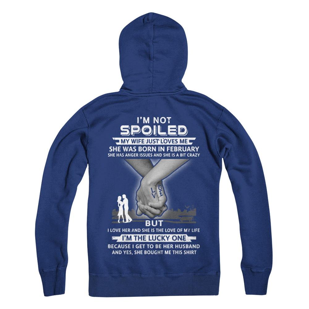 I Am A Not Spoiled My Wife Was Born In February Husband-T-Shirt & Hoodie-Pullover Hoodie-Deep Royal