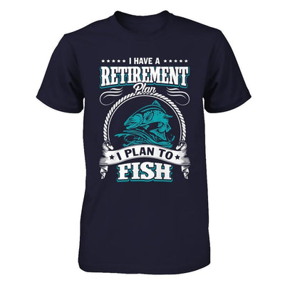 I Have A Retirement Plan I Plan To Fish-T-Shirt & Hoodie-Premium T-Shirt-Midnight Navy