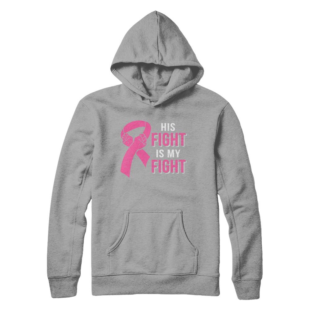 His Fight Is My Fight Pink Breast Cancer Awareness-T-Shirt & Hoodie-Pullover Hoodie-Light Steel