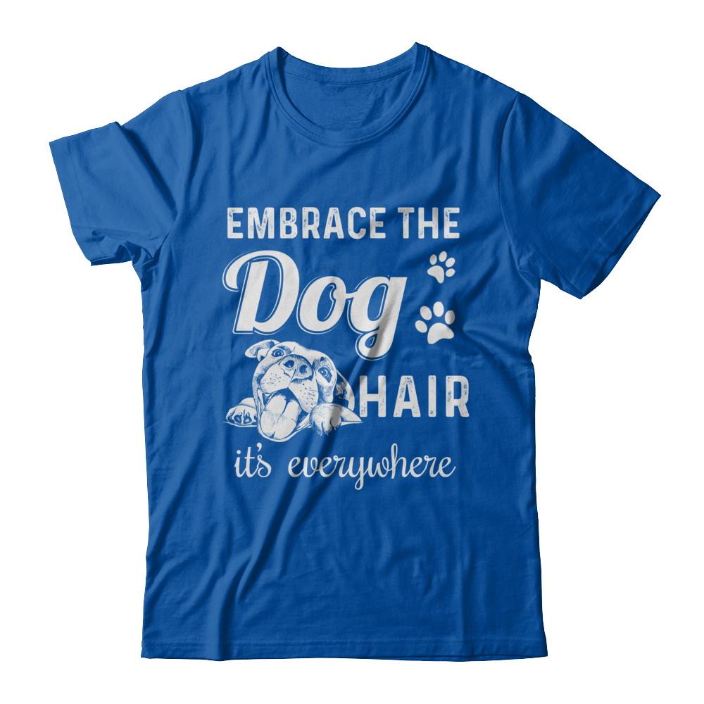 Embrace The Dog Hair It's Everywhere-T-Shirt & Hoodie-Premium T-Shirt-Royal