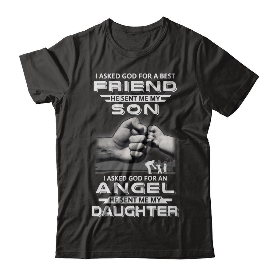 I Asked God For A Best Friend He Sent Me My Son And Angel Daughter-T-Shirt & Hoodie-Classic T-Shirt-Black
