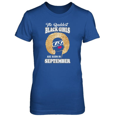 Baddest Black Girls Are Born In September Birthday-T-Shirt & Tank Top-Women's T-Shirt-Royal