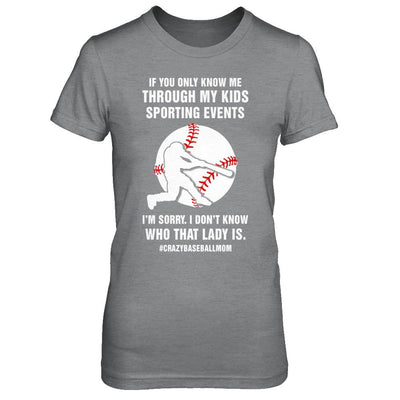 If You Only Know Me Through My Kids Sporting Baseball Mom-T-Shirt & Hoodie-Women's T-Shirt-Sport Grey