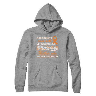 Adhd Comes With A Mother Who Never Gives Up-T-Shirt & Hoodie-Pullover Hoodie-Sport Grey