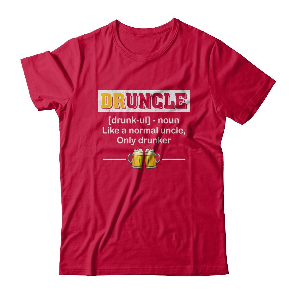 Druncle Like An Uncle Funny Beer Uncle Gifts-T-Shirt & Hoodie-Classic T-Shirt-Red