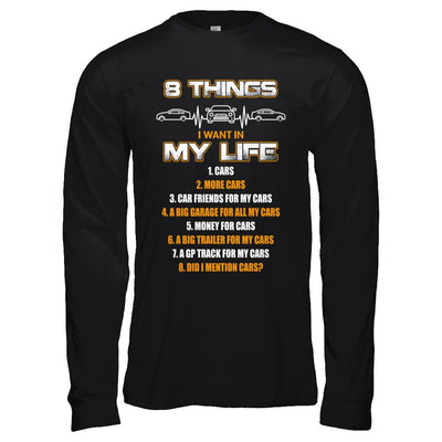 08 Things I Want In My Life Car Drift-T-Shirt & Hoodie-Long Sleeve T-Shirt-Black