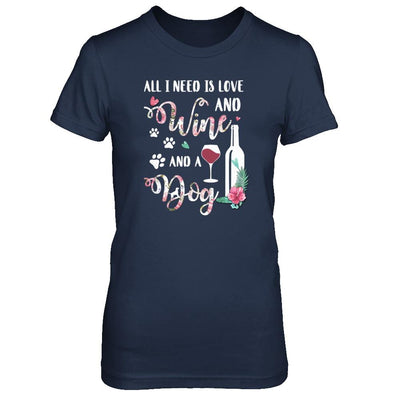 All I Need Is Love And Wine And A Dog-T-Shirt & Tank Top-Women's T-Shirt-Navy