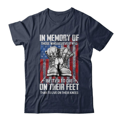 In Memory Of Those Who Believed It Was Better To Die On Their Feet-T-Shirt & Hoodie-Classic T-Shirt-Navy