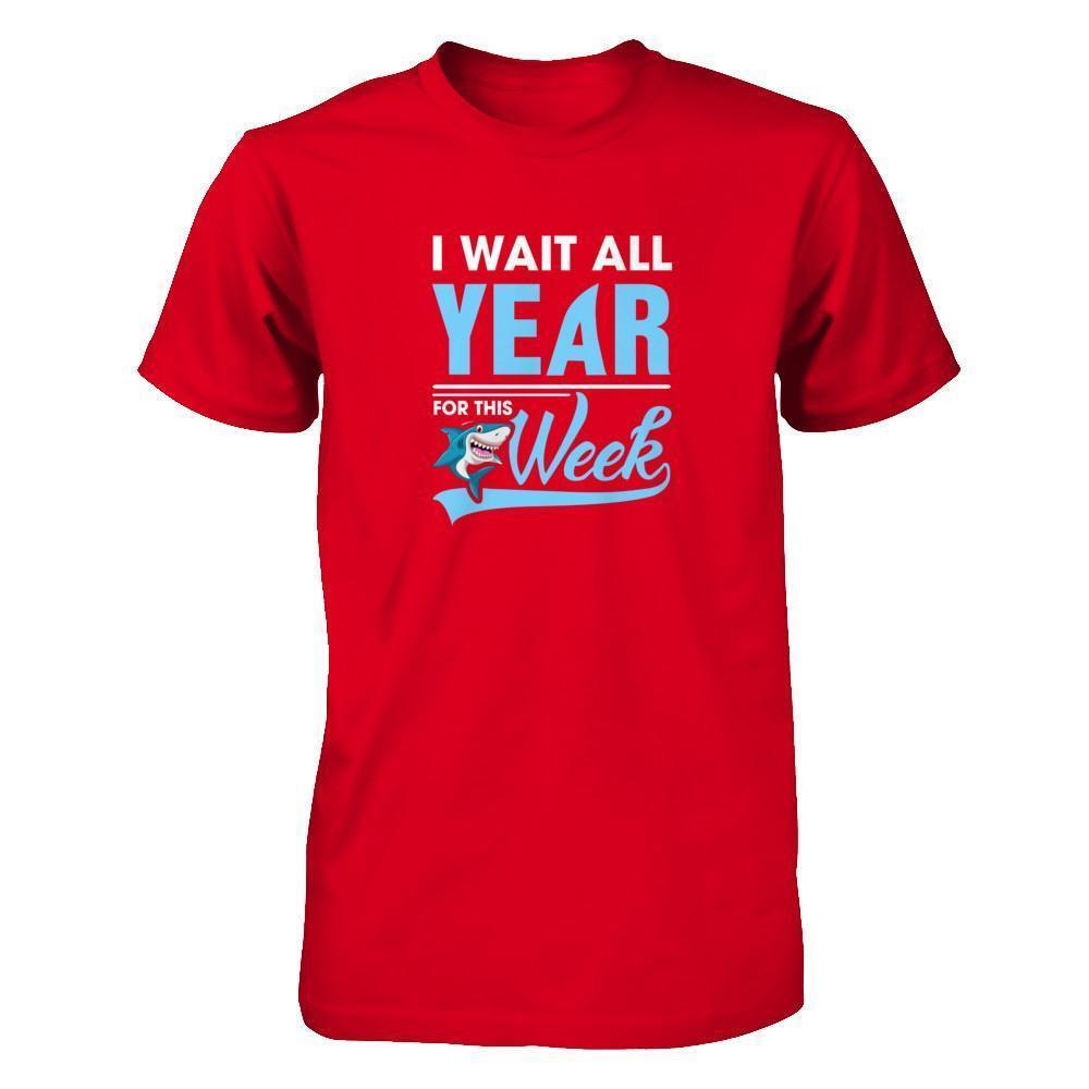 Week For Sharks Wait All Year For This Week Shark-T-Shirt & Tank Top-Premium T-Shirt-Red