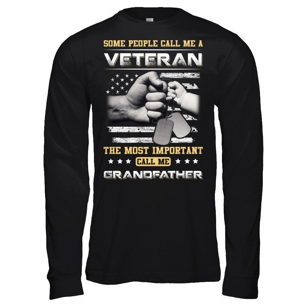 Some People Call Me Veteran The Most Important Call Me Grandfather-T-Shirt & Hoodie-Long Sleeve T-Shirt-Black