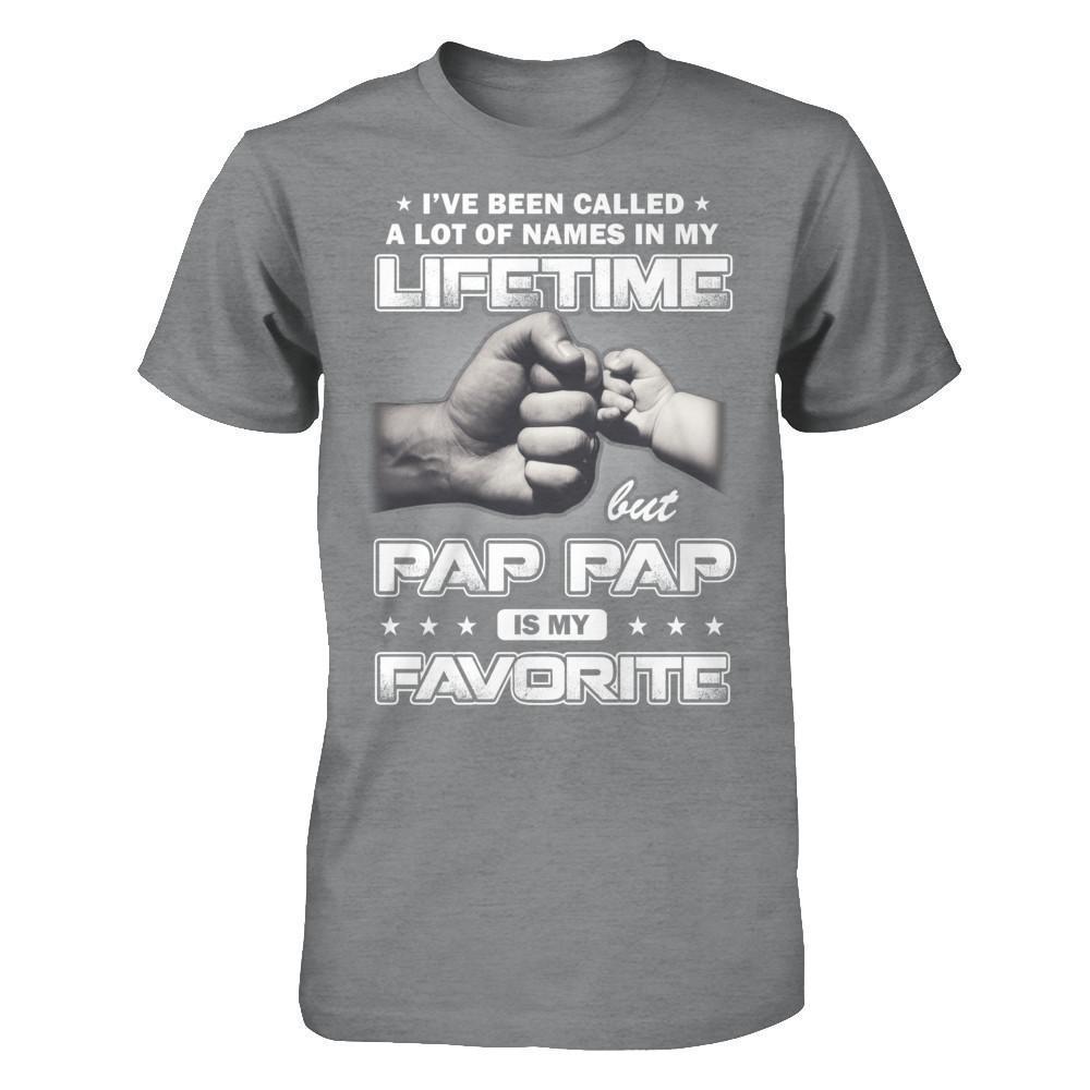I've Been Called A Lot Of Names But Pap Pap Is My Favorite-T-Shirt & Hoodie-Classic T-Shirt-Sport Grey