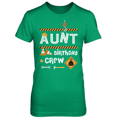 Aunt Birthday Crew Construction Birthday Party Gift-T-Shirt & Hoodie-Women's T-Shirt-Irish Green