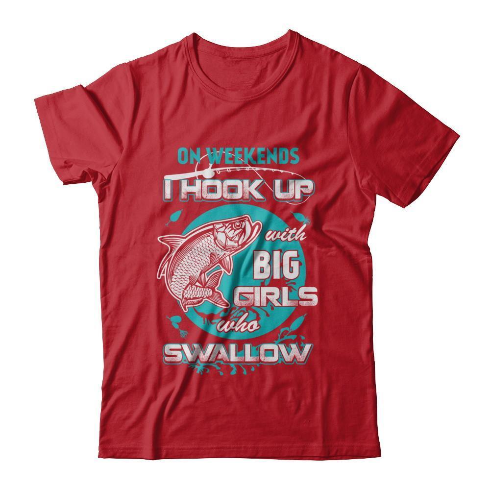 On Weekends I Hook Up With Big Girls-T-Shirt & Hoodie-Classic T-Shirt-Red