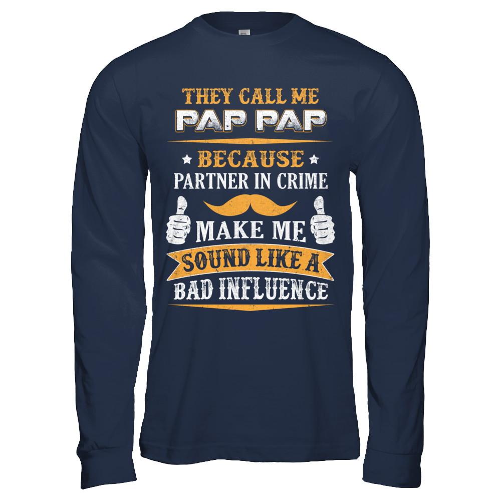 They Call Me Pap Pap Because Partner In Crime-T-Shirt & Hoodie-Long Sleeve T-Shirt-Navy