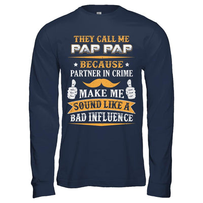 They Call Me Pap Pap Because Partner In Crime-T-Shirt & Hoodie-Long Sleeve T-Shirt-Navy