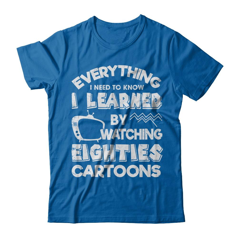 Everything I Need To Know Eighties Cartoons-T-Shirt & Hoodie-Classic T-Shirt-Royal