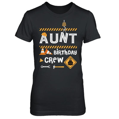 Aunt Birthday Crew Construction Birthday Party Gift-T-Shirt & Hoodie-Women's T-Shirt-Black