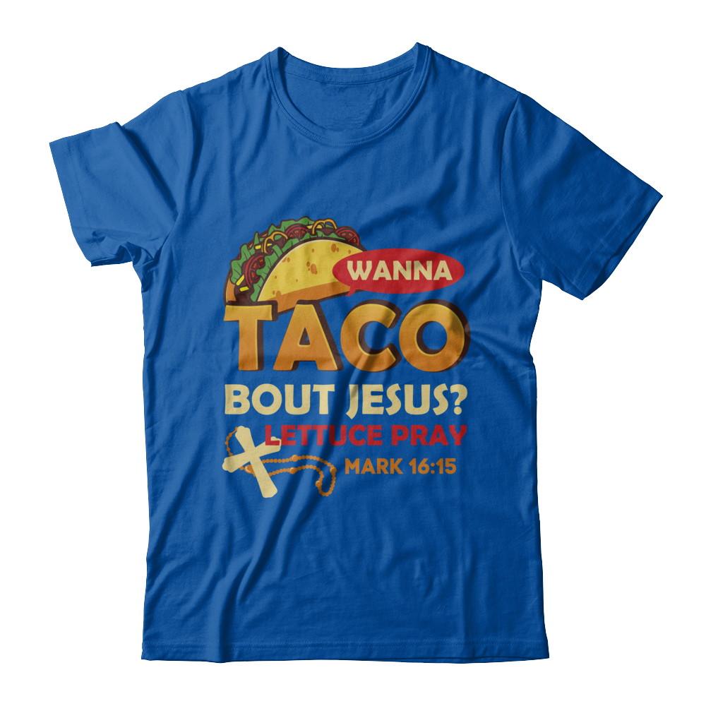 Wanna Taco Bout Jesus Christian Tacos-T-Shirt & Hoodie-Premium T-Shirt-Royal