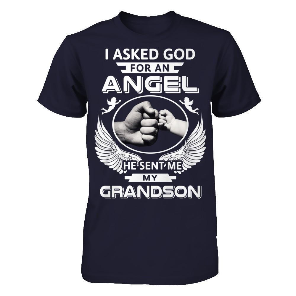 I Asked God For An Angel He Sent Me My Grandson-T-Shirt & Hoodie-Premium T-Shirt-Midnight Navy