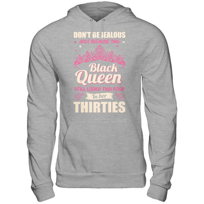 Don't Be Jealous This Back Queen Still Looks This Good In Her Thirties-T-Shirt & Hoodie-Pullover Hoodie-Sport Grey