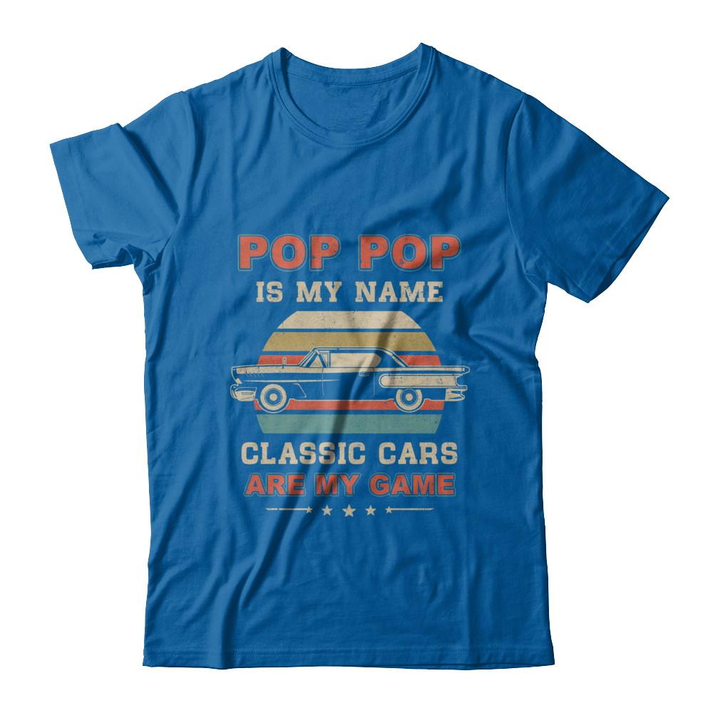 Vintage Pop Pop Is My Name Class Cars Are My Game Fathers Day-T-Shirt & Hoodie-Classic T-Shirt-Royal
