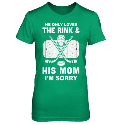 He Only Loves The Rink And His Mom Funny Mom Hockey-T-Shirt & Hoodie-Women's T-Shirt-Irish Green