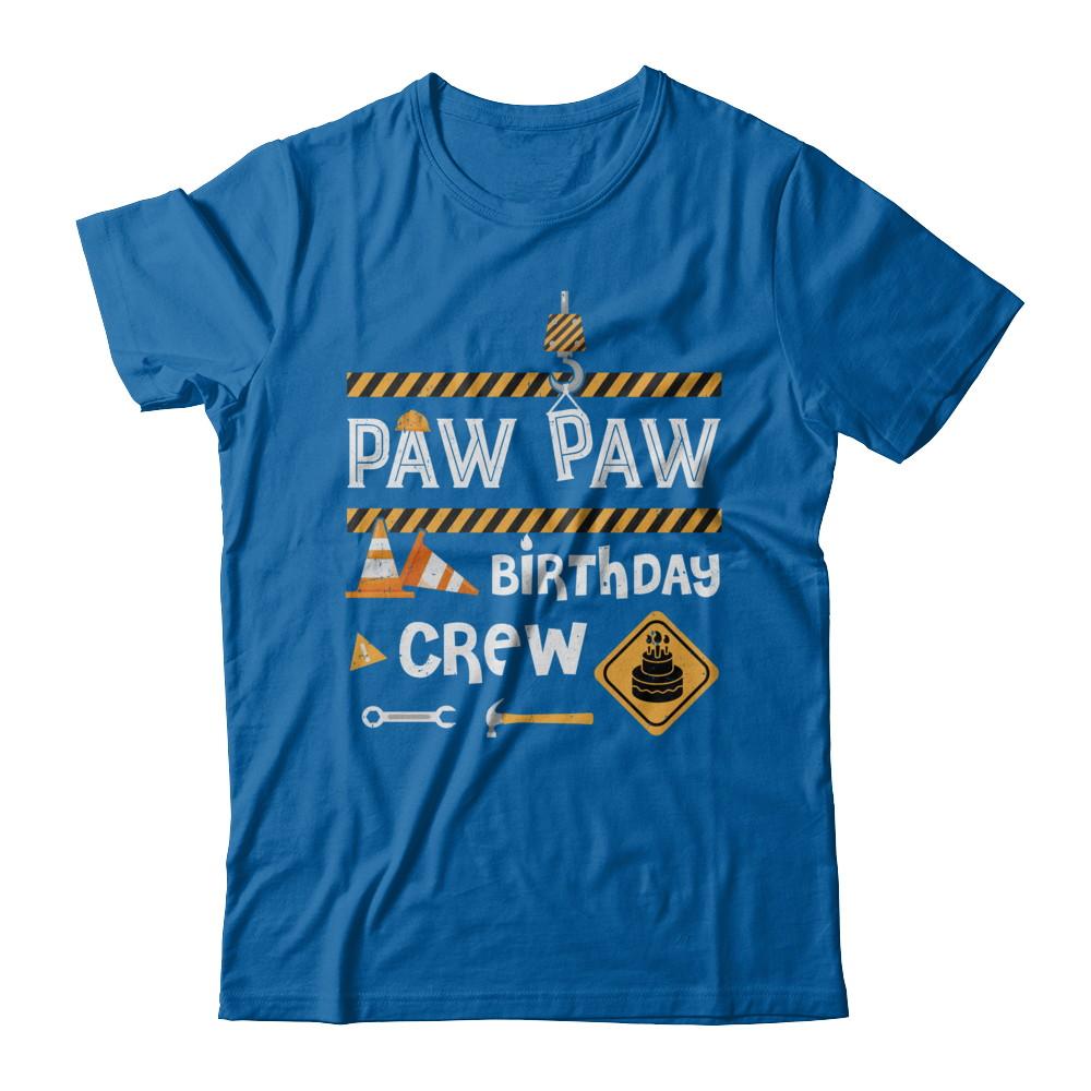 Paw Paw Birthday Crew Construction Birthday Party Gift-T-Shirt & Hoodie-Classic T-Shirt-Royal