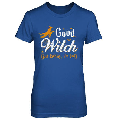Good Witch Just Kidding I Am Bad-T-Shirt & Hoodie-Women's T-Shirt-Royal