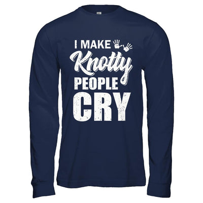 I Make Knotty People Cry Massage Therapist Gift-T-Shirt & Hoodie-Long Sleeve T-Shirt-Navy