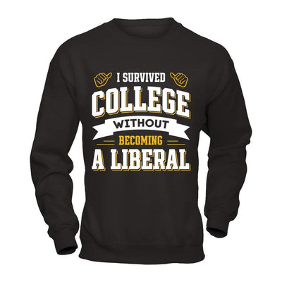 I Survived College Without Becoming A Liberal-T-Shirt & Hoodie-Crewneck Sweatshirt-Black
