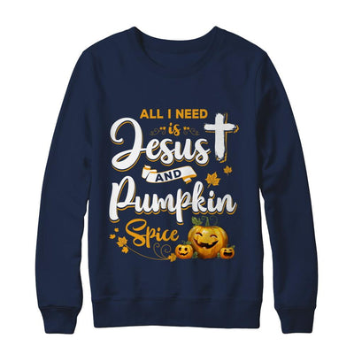 All I Need Is Jesus And Pumpkin Spice Halloween-T-Shirt & Sweatshirt-Crewneck Sweatshirt-Navy