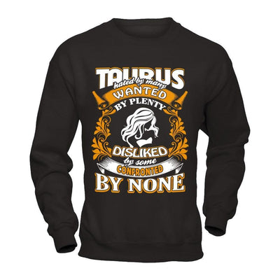 Taurus Hated By Many Wanted By Plenty-T-Shirt & Hoodie-Crewneck Sweatshirt-Black