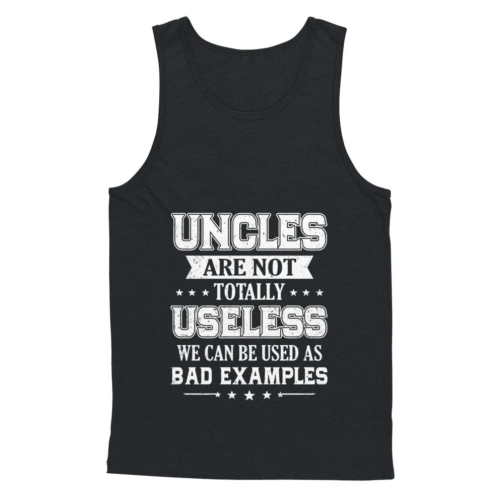Uncles Are Not Totally Useless Funny Uncle Gifts-T-Shirt & Hoodie-Unisex Tank-Black