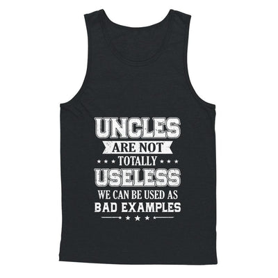 Uncles Are Not Totally Useless Funny Uncle Gifts-T-Shirt & Hoodie-Unisex Tank-Black