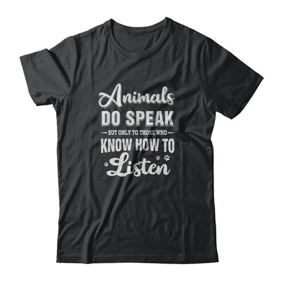 Animals Do Speak But Only To Those Who Know How To Listen-T-Shirt & Tank Top-Classic T-Shirt-Black