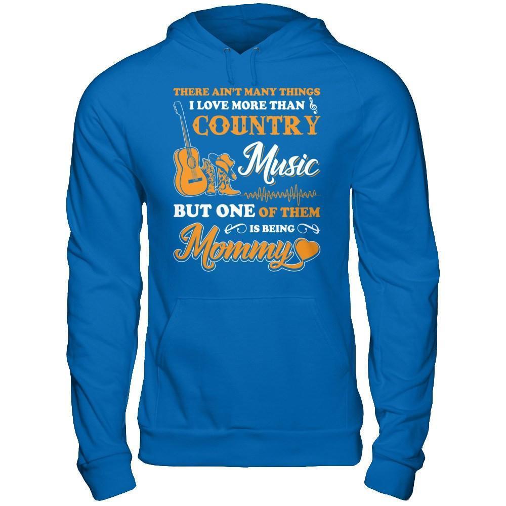 I Love More Than Country Music But One Of Them Is Being Mommy-T-Shirt & Hoodie-Pullover Hoodie-Royal