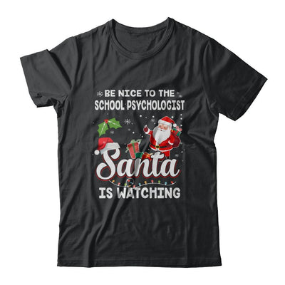 Be Nice To The School Psychologist Santa Is Watching-T-Shirt & Sweatshirt-Classic T-Shirt-Black