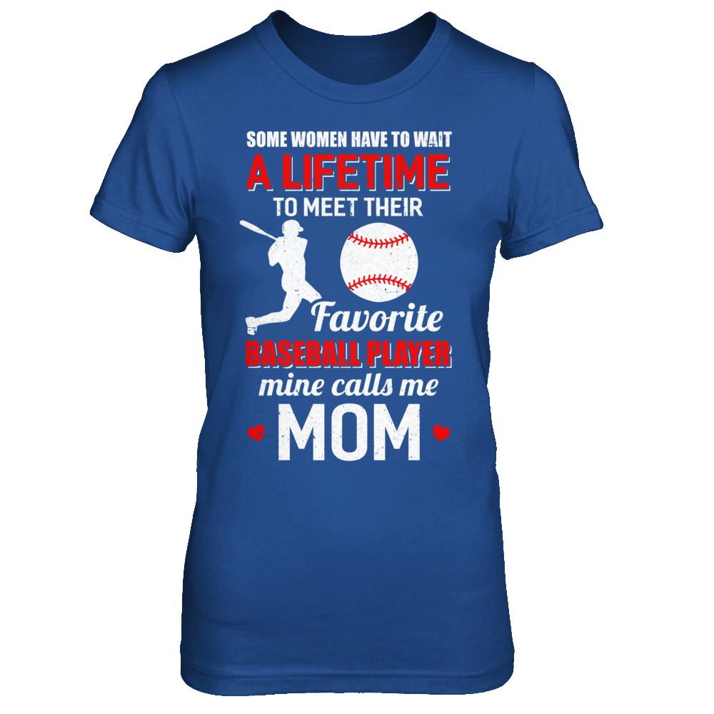 Funny My Favorite Baseball Player Calls Me Mom-T-Shirt & Hoodie-