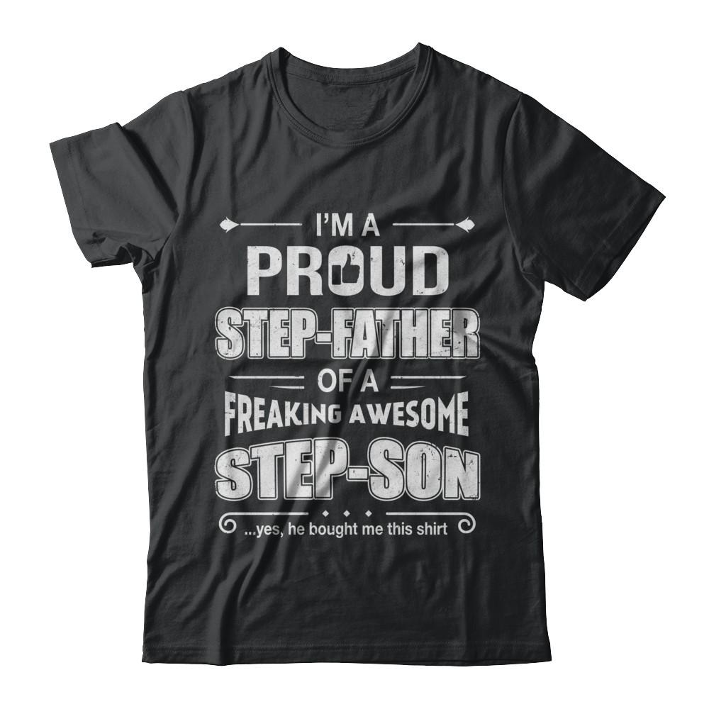I'm A Proud Step-Father Of Awesome Step-Son Fathers Day
