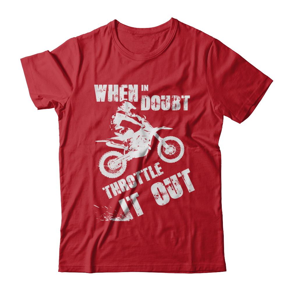 When In Doubt Throttle It Out Dirt Bike Motocross-T-Shirt & Hoodie-Classic T-Shirt-Red